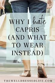Great for short to do lists and to get your thoughts organized. Why I Hate Capris And What To Wear Instead The Well Dressed Life