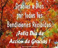 Accion De Gracias Feliz Dia De Accion De Gracias Detallitos Cristianos Gabito Happy Thanksgiving Quotes Thanksgiving Quotes Gratitude Quotes