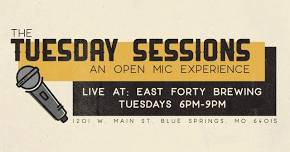 The Tuesday Sessions Open Mic Night @ East Forty