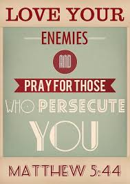 Yours Truly Clementine Love Your Enemies Inspirational Quotes Verses