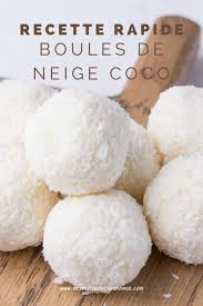 Boules De Neige Coco Recette Rapide Recette Recettes Rapides Boule De Neige