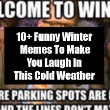 10 Funny Winter Memes To Make You Laugh In This Cold Weather