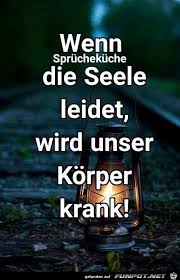 Wenn Die Seele Leidet German Quotes Quotes Soul