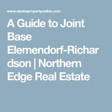 A Guide To Joint Base Elemendorf Richardson Northern Edge Real Estate Joint Base Real