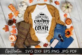 How many calories in your thanksgiving meal. Thanksgiving Calories Don T Count Svg Thanksgiving Turkey 935906 Cut Files Design Bundles