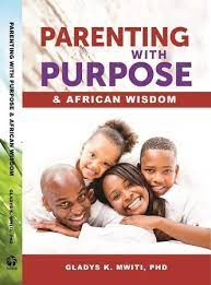 It provides daily parenting tips as well as 15 minute podcasts that discuss a wide range of parenting topics. Parenting With Purpose Gladys K Mwiti Phd 9781594527364 Christianbook Com