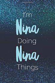 How tall and how much weigh nina mercedez? Amazon Com I M Nina Doing Nina Things Personalized Name Journal Writing Notebook For Girls And Women 9798619944273 Nina Books
