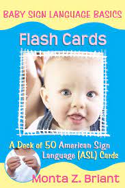 The meanings, brief descriptions of hand. Amazon Com Baby Sign Language Flash Cards A 50 Card Deck 8601400167618 Briant Monta Z Books