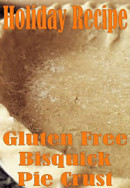 Bisquick Pie Crust Recipes Easy Save With These Easy To Make Pie Crust Recipes Gluten Free Bisquick Pie Crust Gluten Free Pie Crust Mix