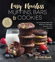 For some of the recipes in this roundup that call for soy sauce, you. Easy Flourless Muffins Bars Cookies Delicious Recipes For Healthy Portable Gluten Free Snacks Drozdz Amanda 9781624143335 Amazon Com Books