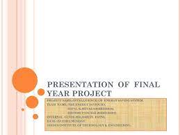 Presentation format presentations are expected to be clear and short. Ppt Presentation Of Final Year Project Powerpoint Presentation Free Download Id 1802633