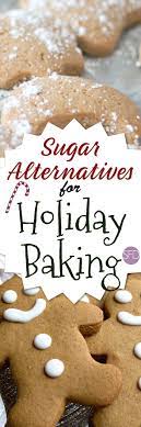 Sugar Alternatives For Holiday Baking Sugarfree Baking Christmas Holidays Cookies Keto Healthy Sugar Alternatives Sugar Alternatives Sugar Free Recipes
