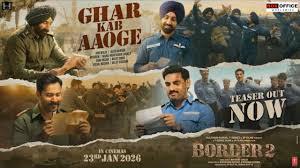 ‘बॉर्डर 2’ में सजेगी सुरों की महफिल! फिर रुलाएगा ‘घर कब आओगे’