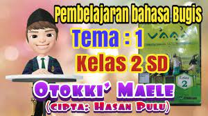 Kunci jawaban buku kelas 4 sd pembelajaran 5 tema 1 subtema 1 robihartoni. Bahasa Daerah Bugis Kelas 2 Sd Oto Ki Maele Ciptaan Hasan Pulu Youtube