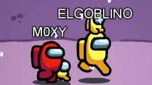 It Was Me And Moxy Among Us With Adept Moxy And Friends Youtube