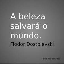Pensador Frases E Pensamentos De Fiodor Dostoievski Em Http Pensador Uol Com Br Autor Fiodor Dostoievski Facebook