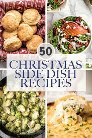 Christmas is all about the side dishes. 50 Best Christmas Side Dishes Ahead Of Thyme
