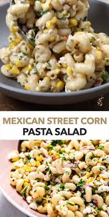 Mexican Street Corn Pasta Salad Corn Mexican Pasta Salad Street Pasta Dishes Corn Pasta Healthy Recipes