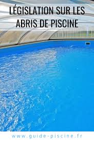 Installation D Un Abri De Piscine Reglementation Et Formalites Guide Piscine Fr Abri Piscine Piscine Abri