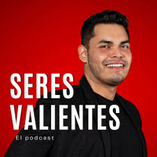 Seres valientes "Sin miedo no hay valentía" Veronica Omaña