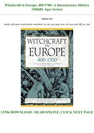 Through the ages witches have been accused of c. Free Download Witchcraft In Europe 400 1700 A Documentary History Middle Ages Series For Any