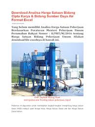 Analisa harga satuan pekerjaan (ahsp) merupakan suatu standar yang berlaku umum di indonesia sebagai patokan perhitungan harga satuan analisa pekerjaan biasanya didtetapkan dalam standar sni. Analisa Harga Satuan Bidang Cipta Karya