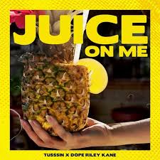 Got that dope some songs written by d.a. Stream Juice On Me Feat Dope Riley Kane By Tusssin Listen Online For Free On Soundcloud