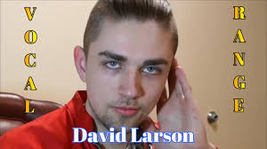 David Larson VOCAL RANGE (F0-D5)