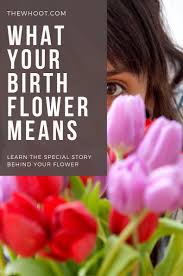 Birth Flower Chart Find Out The Meaning For Your Life