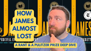 How Percival Everett's James Almost Didn't Win (A Rant and a Pulitzer Prize  Deep Dive)