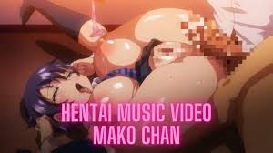 MAKO CHAN HENTAI MUSIC VIDEO