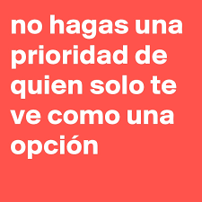 Hace tiempo que quería hablar de ello, pero mi falta de tiempo últimamente no me permitía sentarme tranquilamente a escribir. No Hagas Una Prioridad De Quien Solo Te Ve Como Una Opcion Post By Martiaguilo On Boldomatic