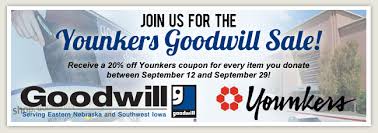 Don't pass up the offer…. The Younkers Goodwill Sale Begins Today Goodwill Omaha