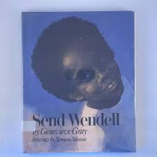 Send Wendell Genevieve Gray 1974 Hardcover First Edition Ex-Library