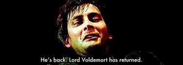 He's back. Lord Voldemort has returned ...