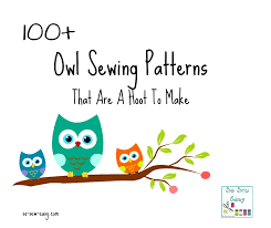 This category is a shortcut to all the free multisized printable free pdf sewing patterns available on my site. 100 Owl Sewing Patterns That Are A Hoot To Make So Sew Easy
