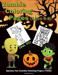 Downloads will only work on computers or browsers. Zombie Coloring Pages Vol 1 Spooky Fun Zombie Coloring Pages 4 Kids Press Wellington 9781636730035 Amazon Com Books