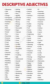 And pronouns and how to differentiate betwee. Descriptive Adjectives List Of Useful Descriptive Adjectives In English 7esl