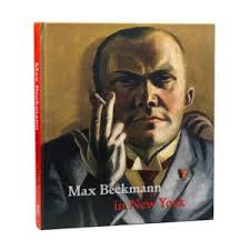 Max Beckmann in New York: Exhibition Visit and Book Review