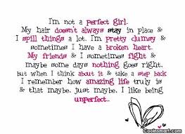 So here are some i may not be perfect quotes. Quote I M Not A Perfect Girl My Hair Doesn T Always Stay In Place Coolnsmart