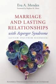 Understanding these signs can help you better understand the aspies you know or help you identify this syndrome in yourself or someone you care. Quotable Quotes From Marriage Lasting Relationships With Asperger S Syndrome Part 1 Eva Mendes Lmhc Ncc