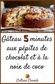 Gateau 5 Minutes A La Noix De Coco Et Aux Pepites De Chocolat La Recette Facile Recette Facile Gateau 5 Minutes Pepite Chocolat