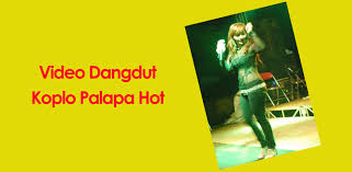 New pallapa terbaru2020 terbaru gratis dan mudah dinikmati. Video Dangdut Palapa Hot Latest Version For Android Download Apk