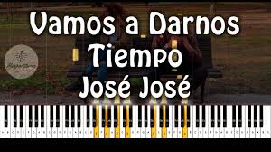 Jose Jose Vamos A Darnos Tiempo Piano Cover Youtube