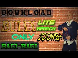 Apakah kalian mau mencari postingan seputar download bully lite 200mb android v5 namun belum ketemu. Download Bully Lite 200mb Data Bully Lite V4 7z 200mb Mobile Phone Dir Bully Highly Compressed 200mb Android