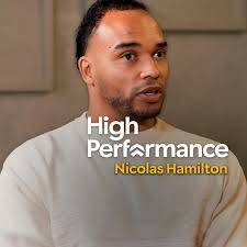 Nicolas Hamilton: Beyond Being…–The High Performance Podcast