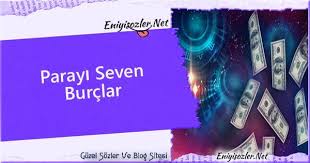 parayi seven burclar burclar blog para
