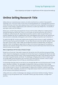 Types of qualitative research methods. Online Selling Research Title Essay Example