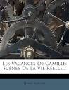 Amazon.com: Les Vacances De Camille: Scènes De La Vie Réelle ...