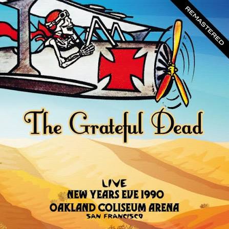 Live On New Years Eve 1990, Oakland Coliseum Arena, San Francisco  (Remastered) - Album by Grateful Dead | Spotify